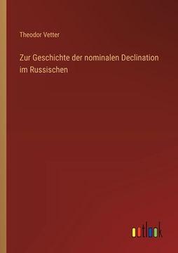 portada Zur Geschichte der nominalen Declination im Russischen (in German)