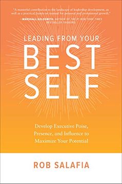 portada Leading From Your Best Self: Develop Executive Poise, Presence, and Influence to Maximize Your Potential (en Inglés)