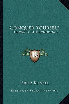 portada conquer yourself: the way to self confidence (en Inglés)
