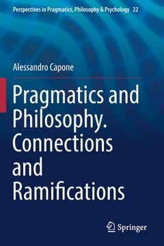 portada Pragmatics and Philosophy. Connections and Ramifications (en Inglés)
