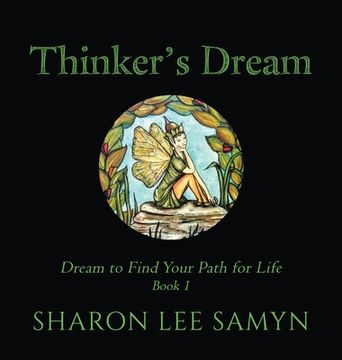 portada Thinker's Dream: Dream to Find Your Path for Life (in English)