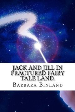 portada Jack and Jill in Fractured Fairy Tale Land.