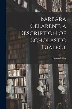 portada Barbara Celarent, a Description of Scholastic Dialect (in English)
