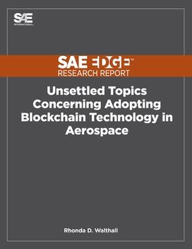 portada Unsettled Topics Concerning Adopting Blockchain Technology in Aerospace (en Inglés)