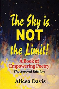 portada The Sky is NOT the Limit!: A Book of Empowering Poetry  (Full Color)