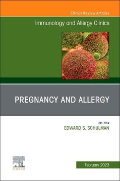 portada Pregnancy and Allergy, an Issue of Immunology and Allergy Clinics of North America (Volume 43-1) (The Clinics: Internal Medicine, Volume 43-1) (en Inglés)