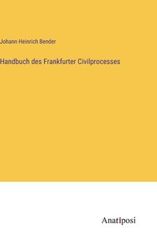 portada Handbuch des Frankfurter Civilprocesses (in German)