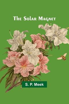portada The Solar Magnet (en Inglés)