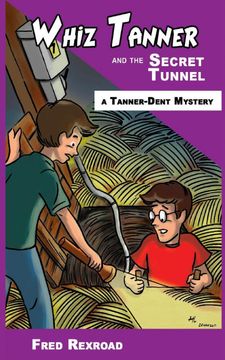 portada Whiz Tanner and the Secret Tunnel (en Inglés)