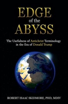 portada Edge of the Abyss: The Usefulness of Antichrist Terminology in the Era of Donald Trump (in English)