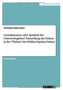 portada Gewaltmensch oder Spielball der Unterweltsgötter? Darstellung des Tydeus in der "Thebais" des Publius Papinius Statius (German Edition)