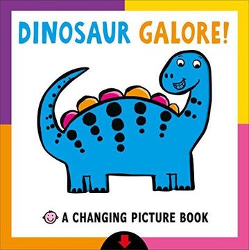 portada Dinosaur Galore! A Changing Picture Book (en Inglés)