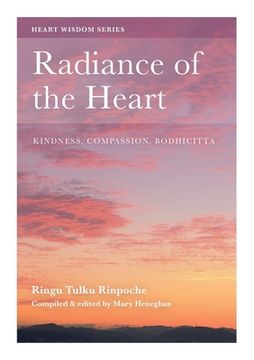 portada Radiance of the Heart: Kindness, Compassion, Bodhicitta (en Inglés)
