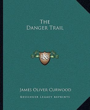 portada the danger trail (en Inglés)