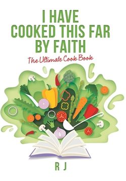 portada I Have Cooked This far by Faith: The Ultimate Cook Book (en Inglés)