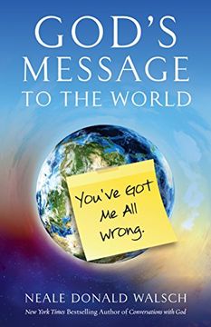 portada God's Message to the World:: You've Got Me All Wrong