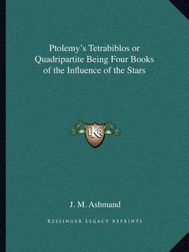 portada ptolemy's tetrabiblos or quadripartite being four books of the influence of the stars