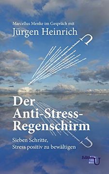 portada Der Anti-Stress-Regenschirm: Sieben Schritte, Stress Positiv zu Bewã¤Ltigen (en Alemán)