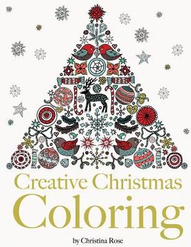 portada Creative Christmas Coloring: Classic Christmas themes and patterns for a peaceful and relaxing holiday season 