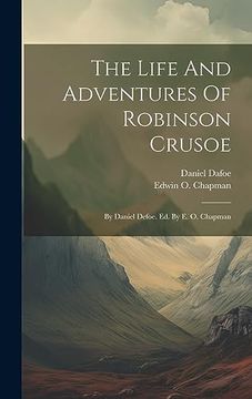 portada The Life and Adventures of Robinson Crusoe: By Daniel Defoe. Ed. By e. Of Chapman (in English)