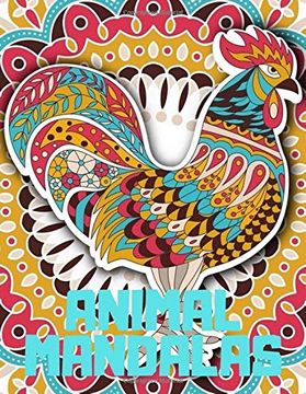 Download Libro Animal Mandalas An Adult Coloring Book With Majestic Animals Mythical Creatures And Beautiful Mandala Designs For Relaxation Libro En Ingles Animal Mandalas Gift Isbn 9781659647433 Comprar En Buscalibre
