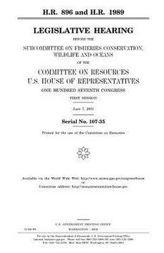 portada H.R. 896 and H.R. 1989: legislative hearing before the Subcommittee on Fisheries Conservation, Wildlife, and Oceans of the Committee on Resour (en Inglés)
