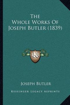 portada the whole works of joseph butler (1839) (en Inglés)