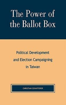 portada the power of the ballot box: political development and election campaigning in taiwan (en Inglés)