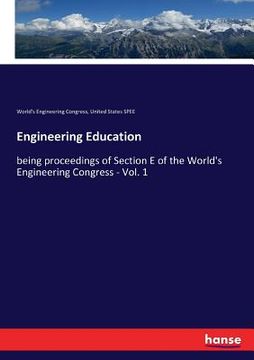 portada Engineering Education: being proceedings of Section E of the World's Engineering Congress - Vol. 1 (en Inglés)