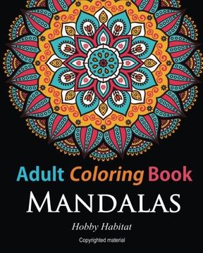 portada Adult Coloring Books:Mandalas: Coloring Books for Adults Featuring 50 Beautiful Mandala, Lace and Doodle Patterns (Hobby Habitat Coloring Books) (Volume 8) (in English)