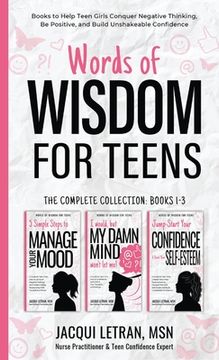 portada Words of Wisdom for Teens (The Complete Collection, Books 1-3): Books to Help Teen Girls Conquer Negative Thinking, Be Positive, and Live with Confide (en Inglés)