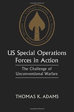 portada US Special Operations Forces in Action: The Challenge of Unconventional Warfare