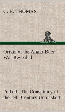 portada Origin of the Anglo-Boer War Revealed (2nd ed.) The Conspiracy of the 19th Century Unmasked