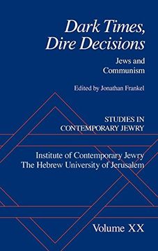 portada Studies in Contemporary Jewry, Volume xx: Dark Times, Dire Decisions: Jews and Communism (Studies in Contemporary Jewry) (en Inglés)