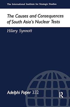 portada The Causes and Consequences of South Asia's Nuclear Tests (Adelphi Series) (en Inglés)