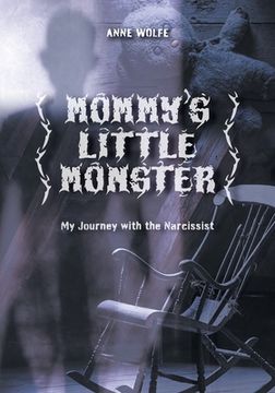 portada Mommy's Little Monster: My Journey with the Narcissist (en Inglés)