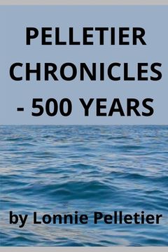 portada Pelletier Chronicles - 500 Years (en Inglés)