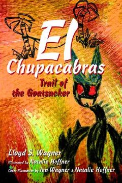 portada el chupacabras: trail of the goatsucker (in English)