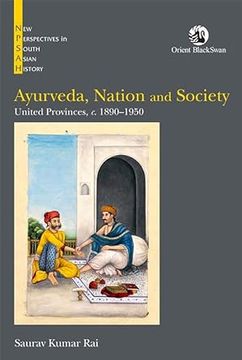 portada Ayurveda, Nation and Society: United Provinces, C. 1890-1950 (in English)