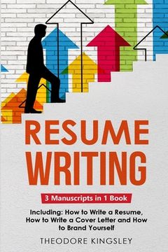 portada Resume Writing: 3-in-1 Guide to Master Curriculum Vitae Writing, Resume Building, CV Templates & Resume Design (en Inglés)