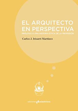 portada El Arquitecto en Perspectiva: Prólogo a una Historia Ética de la Profesión (Inmersiones)