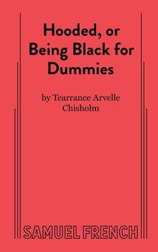 portada Hooded, or Being Black for Dummies (en Inglés)