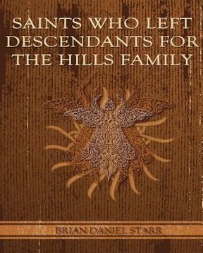 portada Saints Who Left Descendents for the Hills Family (en Inglés)