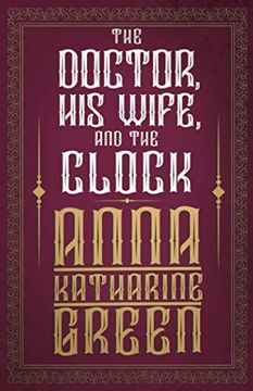 portada The Doctor, his Wife, and the Clock: 7 (mr Gryce Series) (en Inglés)