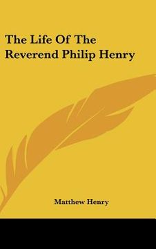 portada the life of the reverend philip henry
