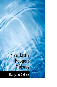portada five little peppers midway (en Inglés)