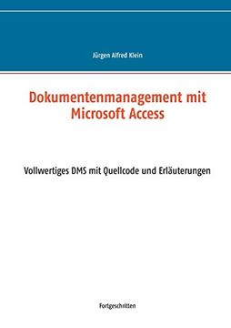 portada Dokumentenmanagement mit Microsoft Access: Vollwertiges dms mit Quellcode und Erläuterungen 