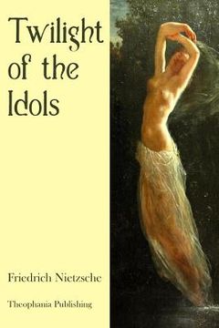 portada Twilight of the Idols (in English)