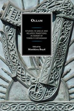 portada Ollam: Studies in Gaelic and Related Traditions in Honor of Tomas O Cathasaigh (The Fairleigh Dickinson University Press Celtic Publication Series)