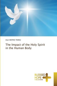 portada The Impact of the Holy Spirit in the Human Body (in English)
